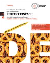 Perfekt. Corso di lingua e cultura tedesca. Con CD Audio formato MP3. Con e-book. Con espansione online. Vol. 1-2: Perfekt einfach