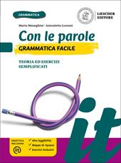 Con le parole. Grammatica facile. Teoria ed esercizi semplificati. Con e-book. Con espansione online