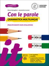 Con le parole. Grammatica multilingue. Per studenti non italofoni. Con e-book. Con espansione online