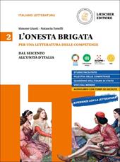 L'onesta brigata. Per una letteratura delle competenze. Con e-book. Con espansione online. Vol. 2: Dal Seicento all'Unita d'Italia