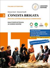 L'onesta brigata. Per le Scuole superiori. Con e-book. Con espansione online. Vol. 3: Dall'Unita d'Italia ai giorni nostri
