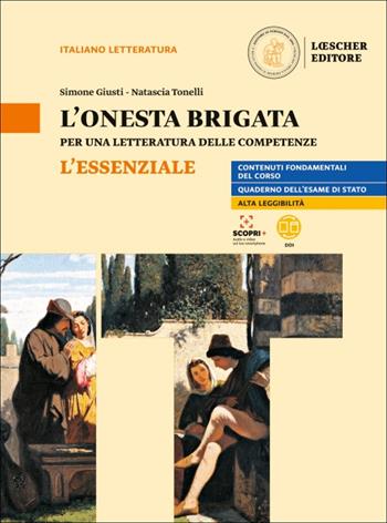 L'onesta brigata. Per una letteratura delle competenze. L'essenziale. - Simone Giusti, Natascia Tonelli - Libro Loescher 2021 | Libraccio.it