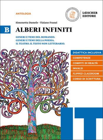 Alberi infiniti. Con e-book. Con espansione online. Vol. B - Simonetta Damele, Tiziano Franzi - Libro Loescher 2017 | Libraccio.it
