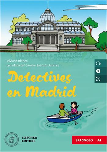 Detectives en Madrid. Le narrative graduate in spagnolo. Nivel A1. Con CD-Audio - Viviana Bianco, María del Carmen Bautista Sánchez - Libro Loescher 2020 | Libraccio.it