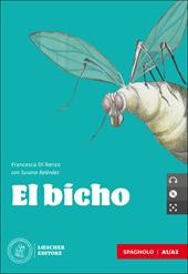 El bicho. Nivel A1/A2. Con e-book. Con espansione online. Con CD-Audio