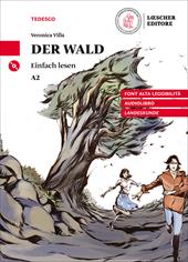 Der Wald. Le narrative graduate in tedesco. Livello A2. Con CD-Audio