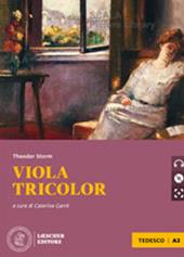 Viola Tricolor. Le narrative graduate in tedesco. Livello A2. Con CD Audio foramto MP3. Con espansione online