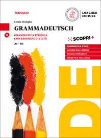 GrammaDeutsch. Grammatica d'uso con lessico e civiltà. Per le Scuole superiori. Con CD-Audio - Cinzia Medaglia - Libro Loescher 2019 | Libraccio.it
