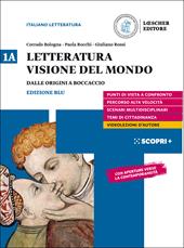 Letteratura visione del mondo. Con Strumenti per l'esposizione orale. Per il triennio delle Scuole superiori. Con e-book. Con espansione online. Vol. 1A: Dalle origini a Boccaccio