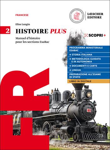 Histoire Plus. Manuel d'histoire pour les sections EsaBac. Per il triennio delle Scuole superiori. Con e-book. Con espansione online. Vol. 2 - Elisa Langin - Libro Loescher 2020 | Libraccio.it