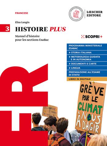 Histoire Plus. Manuel d’histoire pour les sections EsaBac. Per il triennio delle Scuole superiori. Con e-book. Con espansione online. Vol. 3 - Elisa Langin - Libro Loescher 2020 | Libraccio.it