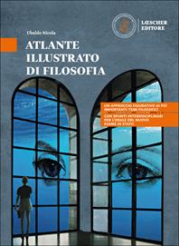 Atlante illustrato di filosofia. Per le Scuole superiori. - Francesca Nicola, NICOLA, Gian Paolo Terravecchia - Libro Loescher 2020 | Libraccio.it