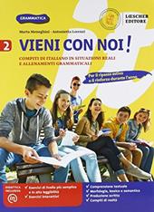 Vieni con noi! Compiti di italiano in situazioni reali e allenamenti grammaticali. Con e-book. Con espansione online. Vol. 2