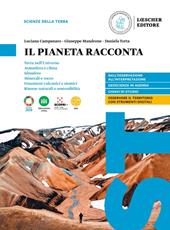 Il pianeta racconta. Scienze della terra. Con e-book. Con espansione online