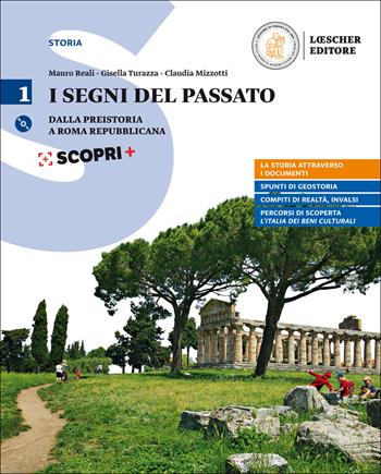 I segni del passato. Corso di storia. Per le Scuole superiori. Vol. 1 - Mauro Reali, Gisella Turazza, MIZZOTTI CLAUDIA - Libro Loescher 2018 | Libraccio.it