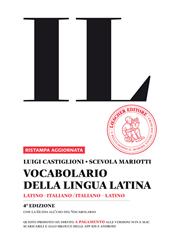 Il vocabolario della lingua latina. Latino-italiano, italiano-latino-Guida all'uso