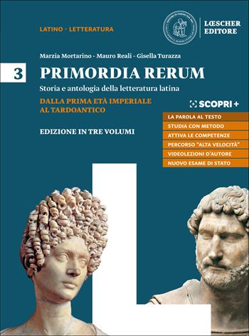 Primordia rerum. Storia e antologia della letteratura latina. Per il triennio delle Scuole superiori. Con e-book. Con espansione online. Vol. 3: Dalla prima età imperiale al tardoantico - Marzia Mortarino, Mauro Reali, Gisella Turazza - Libro Loescher 2019 | Libraccio.it