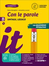 Con le parole. Ediz. gialla. Con Verso l'Esame di Stato. Con e-book. Con espansione online. Con DVD-ROM. Vol. B: Sintassi, Lessico