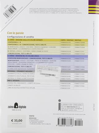 Con le parole. Ediz. gialla. Con Prove di ingresso, Scrivere senza errori, La grammatica a colpo d’occhio, Verso l'Esame di Stato, Comunicazione, testi e abilità. Con e-book. Con espansione online. Con 2 DVD-ROM. Vol. A-B: Morfologia, Lessico. Sintassi, Lessico - Marta Meneghini, Antonietta Lorenzi - Libro Loescher 2019 | Libraccio.it