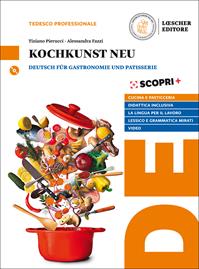 Kochkunst. Neu. Deutsch für Gastronomie und Patisserie. Per il triennio degli Ist. professionali. Con CD-Audio - Tiziano Pierucci, Alessandra Fazzi - Libro Loescher 2019 | Libraccio.it