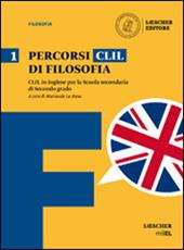 Il coraggio di pensare. Percorsi CLIL di filosofia. Con e-book. Con espansione online. Vol. 1