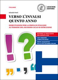 Verso l'INVALSI quinto anno. Esercitazioni per la prova di Italiano al termine del secondo ciclo di istruzione. Con espansione online - Iolanda Ponti - Libro Loescher 2018 | Libraccio.it