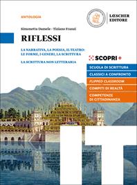 Riflessi. Narrativa, poesia, teatro: le forme, i generi, la scrittura. Per il biennio delle Superiori. Con e-book. Con espansione online - Simonetta Damele, Tiziano Franzi - Libro Loescher 2019 | Libraccio.it