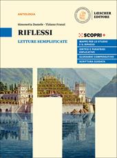 Riflessi. Narrativa, poesia, teatro: le forme, i generi, la scrittura. Letture semplificate. Per il biennio delle Scuole superiori. Con e-book. Con espansione online