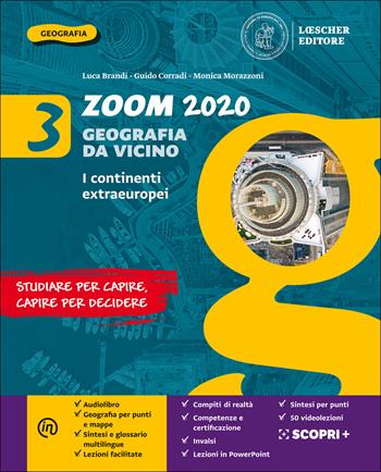 Zoom 2020. Geografia da vicino. Con Atlante. Per la Scuola media. Vol. 3: I continenti extraeuropei - Luca Brandi, Guido Corradi, Monica Morazzoni - Libro Loescher 2019 | Libraccio.it
