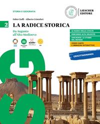 La radice storica. Corso di storia e geografia. Per le Scuole superiori. Vol. 2 - Fabio Cioffi, Alberto Cristofori - Libro Loescher 2021 | Libraccio.it