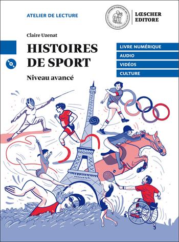 Histoires de sport. Niveau B2 (avancé). Con CD Audio formato MP3. Con espansione online - Claire Uzenat - Libro Loescher 2019 | Libraccio.it