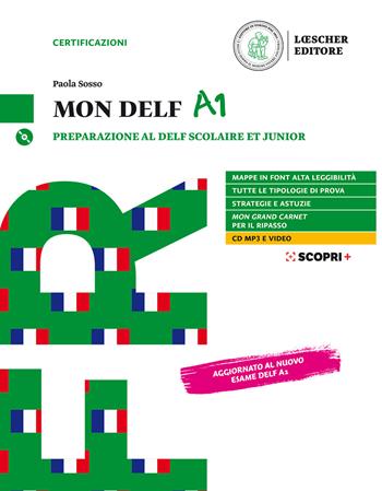 Mon DELF. Preparazione al DELF Scolaire et Junior. A1. Con soluzioni. Con CD-Audio - Paola Sosso - Libro Loescher 2021 | Libraccio.it