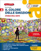 Il colore delle emozioni. Corso di arte e immagine. Con Strumenti per la lettura d'opera. Con e-book. Con espansione online. Vol. A-B-C: Storia dell'arte-Comunicazione visiva-Arte in pratica