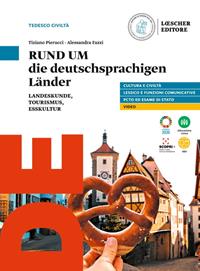 Rund um. Die deutschsprachigen lander landeskunde, tourismus, esskultur. Per le Scuole superiori. - Tiziano Pierucci, Alessandra Fazzi - Libro Loescher 2021 | Libraccio.it