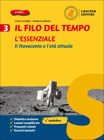Il filo del tempo. L'essenziale. Vol. 3 - Carlo Cartiglia, Barbara Gallesio - Libro Loescher 2020 | Libraccio.it