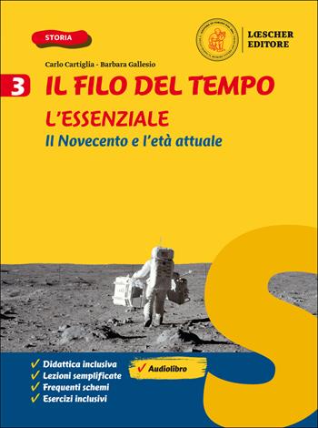 Il filo del tempo. L'essenziale. Per la Scuola media. Vol. 3 - Carlo Cartiglia, Barbara Gallesio - Libro Loescher 2020 | Libraccio.it