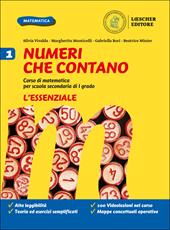 Numeri che contano. Corso di matematica per la scuola secondaria di primo grado. L'essenziale. Con e-book. Con espansione online. Vol. 1