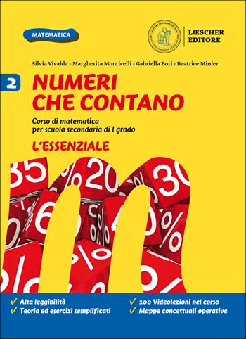 Numeri che contano. Corso di matematica per la scuola secondaria di primo grado. L'essenziale. Per la Scuola media. Vol. 2 - Silvia Vivalda, Margherita Monticelli, Gabriella Bori - Libro Loescher 2020 | Libraccio.it