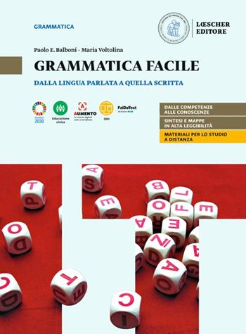 Parole per fare. Dalla lingua parlata a quella scritta. Grammatica facile. Con e-book. Con espansione online - Paolo E. Balboni, Maria Voltolina - Libro Loescher 2022 | Libraccio.it