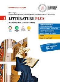 Litterature plus. Con Fiches de méthode et de préparation aux examens. Per i Licei e EsaBac. Vol. 1 - Elisa Langin - Libro Loescher 2021 | Libraccio.it