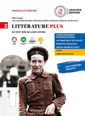Litterature plus. Per i Licei e EsaBac. Vol. 2: Du XIXe siècle à nos jours - Elisa Langin - Libro Loescher 2021 | Libraccio.it