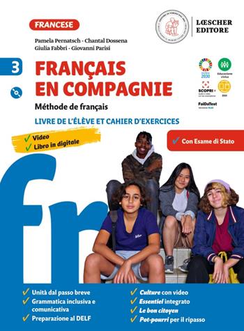 Français en compagnie. Méthode de français. Livre de lélève et cahier d'exercices. Con e-book. Con espansione online. Con CD-Audio. Vol. 3 - Giulia Fabbri, Pamela Pernatsch, Chantal Dossena - Libro Loescher 2022 | Libraccio.it