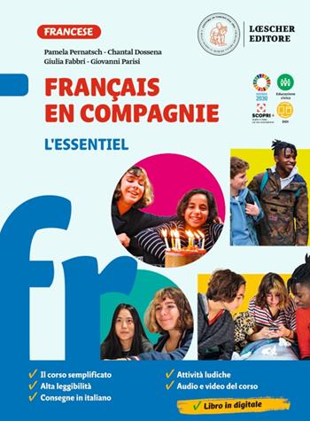 Français en compagnie. Méthode de français. L'essentiel. - Pamela Pernatsch, Chantal Dossena, Giulia Fabbri - Libro Loescher 2022 | Libraccio.it
