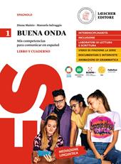 Buena onda. Mis competencias para comunicar en español. Libro del alumno. Con Cuaderno de Ejercicios. Vol. 1