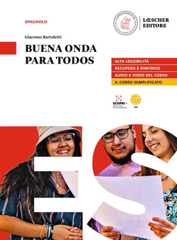 Buena onda. Mis competencias para comunicar en español. Buena onda para todos. Con e-book. Con espansione online - Diana Maisto, Manuela Salvaggio, Giacomo Bartoletti - Libro Loescher 2022 | Libraccio.it
