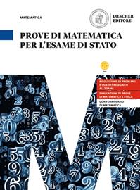 Prove di matematica per l'esame di Stato. - FICO, PELICIOLI - Libro Loescher 2021 | Libraccio.it