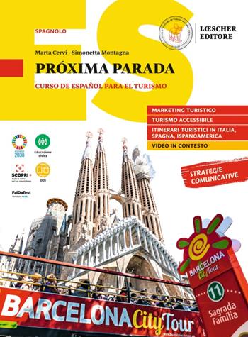 Próxima parada. Curso de español para el turismo. Próxima parada. Per le Scuole superiori - Marta Cervi, Simonetta Montagna - Libro Loescher 2022 | Libraccio.it