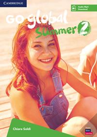 Go global summer. Students Book. Con CD-Audio. Vol. 2 - Chiara Soldi - Libro Loescher 2020 | Libraccio.it