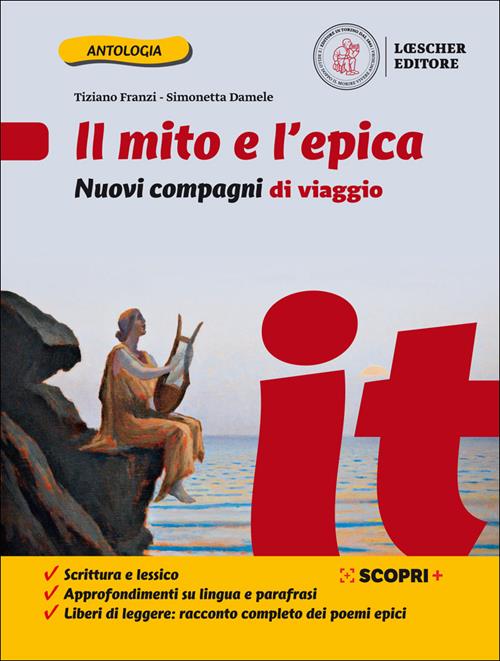 Nuovi compagni di viaggio. Il mito e l'epica. Con ebook. Con espansione online Tiziano Franzi