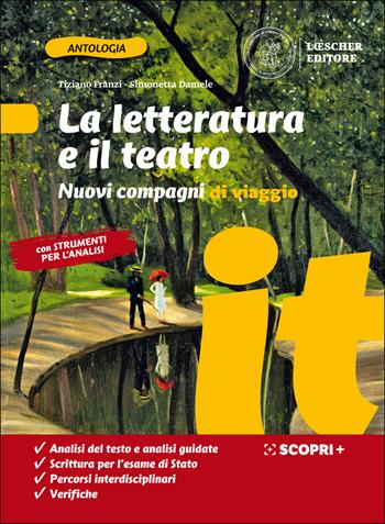 Nuovi compagni di viaggio. La letteratura e il teatro e Strumenti per l'analisi del testo. Con e-book. Con espansione online - Tiziano Franzi, Simonetta Damele - Libro Loescher 2020 | Libraccio.it